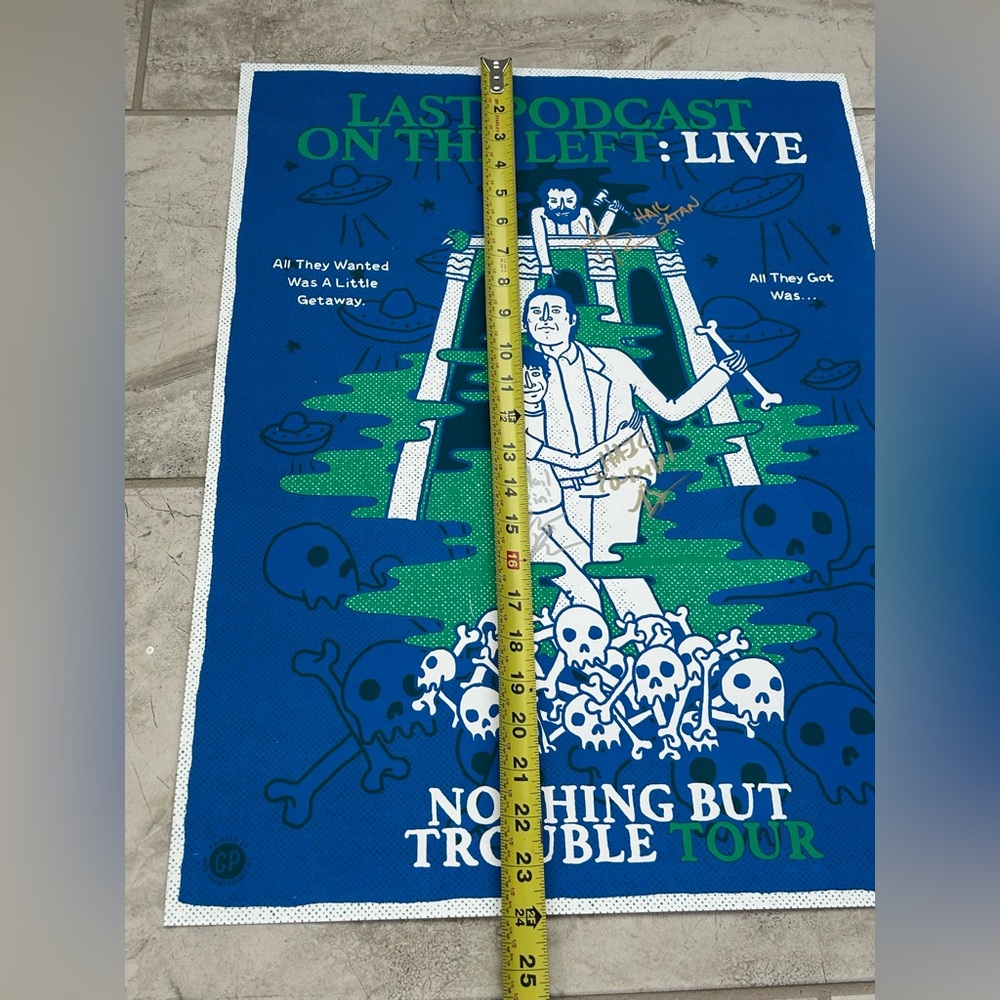 Last Podcast on the Left Tour Poster 'Nothing But Trouble' Signed 18x24 - Picture 8 of 9